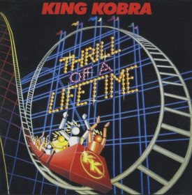 Платівки Пластинки ^/--/^ King Kobra - Thrill Of a Lifetime - 1986.  (LP). 12. Vinyl. Пластинка. Europe. ^_^^^ King Kobra - Thrill Of a Lifetime - 1986. 12.Vinyl. Пластинка. Europe. - фото фото фото