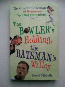 Книги на іноземних мовах Книги на иностранных языках ^/--/^ The Bowler&amp;apos;s Holding, the Batsman&amp;apos;s Willey. Колекція гумористичних спортивних цитат! Англ. ^_^^^ The Bowler&amp;apos;s Holding, the Batsman&amp;apos;s Willey. Коллекция юмористических спортивных цитат! Англ. - фото фото фото
