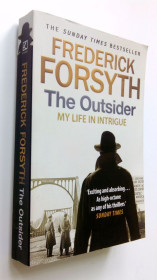 Інше Другое ^/--/^ Frederick Forsyth. The Outsider: My Life in Intrigue. ^_^^^ Frederick Forsyth. The Outsider: My Life in Intrigue - фото фото фото
