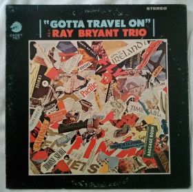 Платівки Пластинки ^/--/^ Ray Bryant Trio ‎– Gotta Travel On  (1966, Cadet ‎– LPS-767, Pitman Pressing, US) ^_^^^ Ray Bryant Trio – Gotta Travel On (1966, Cadet – LPS-767, Pitman Pressing, US) - фото фото фото