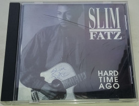 Музичні диски Музыкальные диски ^/--/^ SLIM FATZ  (автограф) Hard Time Ago CD US ^_^^^ SLIM FATZ (автограф) Hard Time Ago CD US - фото фото фото