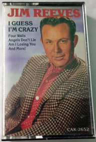 Касети Кассеты ^/--/^ JIM REEVES I Guess I&amp;apos;m Crazy. Cassette US - фото фото фото