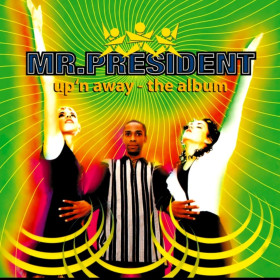 Платівки Пластинки ^/--/^ Mr. President - Up &amp;apos; n Away - The Album - 1995.  (LP). 12. Vinyl. Пластинка. Estonia. S/S. ^_^^^ Mr. President - Up &amp;apos; n Away - The Album - 1995. (LP). 12. Vinyl. Платівка. Estonia. S/S. - фото фото фото