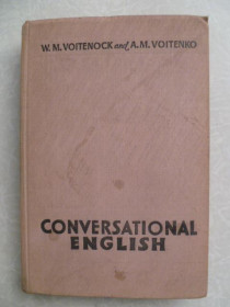 Видання - р. Издания - гг. ^/--/^ Voytenok V., Voytenko A., Войтенок В., Войтенко А. Conversational English. Разговорный английский. ^_^^^ Voytenok V., Voytenko A., Войтенок В., Войтенко А. Conversational English. Розмовна англійська. - фото фото фото