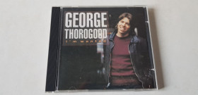 Музичні диски Музыкальные диски ^/--/^ George Thorogood I&amp;apos;m Wanted CD фірмовий ^_^^^ George Thorogood I&amp;apos;m Wanted CD фирменный - фото фото фото