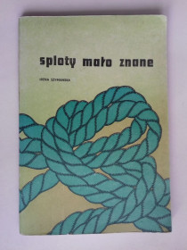 Видання - р. Издания - гг. ^/--/^ Sploty mało znane. Маловідомі переплетіння. Плетіння. Польською мовою. ^_^^^ Sploty mało znane. Малоизвестные переплетения. Плетение. - фото фото фото