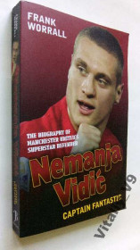 Спортивна література Спортивная литература ^/--/^ Frank Worral. Nemanja Vidic: The Biography. ^_^^^ Frank Worral. Nemanja Vidic: The Biography - фото фото фото