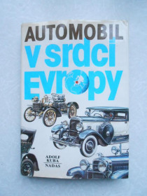 Видання - р. Издания - гг. ^/--/^ Automobil v srdci Evropy Автомобиль в сердце Европы ^_^^^ Автомобіль в серці Європи - фото фото фото