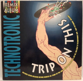 Платівки Пластинки ^/--/^ Technotronic - Trip On This. Remix Album - 1990.  (LP). 12. Vinyl. Пластинка. UK &amp; Irelands. ^_^^^ Technotronic - Trip On This. Remix Album - 1990. 12.Vinyl. Пластинка. UK &amp; Irelands. - фото фото фото