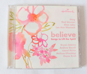 Музичні диски Музыкальные диски ^/--/^ Believe - Songs to Lift the Spirit - Hallmark - Audio CD 2007 ^_^^^ Songs to Lift the Spirit - Hallmark - Audio CD 2007 - фото фото фото