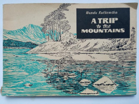 Видання - р. Издания - гг. ^/--/^ RUTKOWSKA Wanda. A TRIP TO THE MOUNTAINS. 1966 /--/ г. На англ. и польском языках. PZWS Warszawa 104 стр. ^_^^^ RUTKOWSKA Wanda. TRIP TO THE MOUNTAINS. 1966. англійською та польською мовами. PZWS Warszawa 104 стор. - фото фото фото