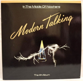 Платівки Пластинки ^/--/^ Modern Talking - In The Middle Of Nowhere - 1986.  (LP). 12. Vinyl. Пластинка. Scandinavia. ^_^^^ Modern Talking - In The Middle Of Nowhere - 1986. 12.Vinyl. Пластинка. Scandinavia. - фото фото фото