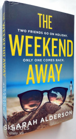 Художня література Художественная литература ^/--/^ The Weekend Away. Sarah Alderson  (Goodreads Author) ^_^^^ The Weekend Away. Sarah Alderson (Goodreads Author) - фото фото фото