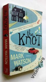 Художня література Художественная литература ^/--/^ Mark Watson. The Knot. На английском. ^_^^^ Mark Watson. The Knot. англійською. - фото фото фото