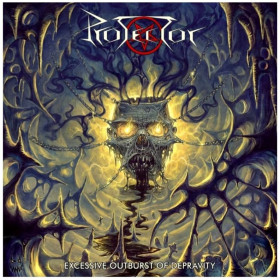 Платівки Пластинки ^/--/^ Protector - Excessive Outburst Of Depravity - 2022.  (LP). 12. Vinyl. Пластинка. Germany. S/S. ^_^^^ Protector - Excessive Outburst Of Depravity - 2022. (LP). 12. Vinyl. Платівка. Germany. S/S. - фото фото фото