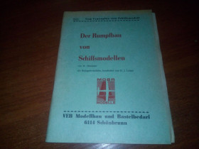 Видання - р. Издания - гг. ^/--/^ Der Rumpfbau von Schiffsmodellen / Изготовление корпусов моделей кораблей  (на немецком) ^_^^^ Der Rumpfbau von Schiffsmodellen / Виготовлення корпусів моделей кораблів (на німецькому) - фото фото фото