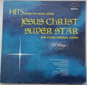 Платівки Пластинки ^/--/^ 101 STRINGS Hits From The Rock Opera Jesus Christ Super Star And Other Original Songs LP VG ^_^^^ STRINGS Hits From The Rock Opera Jesus Christ Super Star And Other Original Songs LP VG - фото фото фото