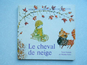 Видання - р. Издания - гг. ^/--/^ Le Cheval De Neige - Texte Francais De Michele Kahn. (на французском) ^_^^^ Le Cheval De Neige - Texte Francais De Michele Kahn. - фото фото фото