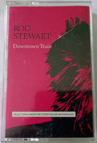 Касети Кассеты ^/--/^ ROD STEWART Downtown Train  (selеctions From The Storyteller Anthology). Cassette  US ^_^^^ ROD STEWART Downtown Train (selеctions From The Storyteller Anthology). Cassette US - фото фото фото