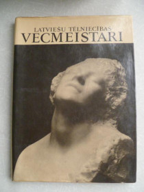Видання - р. Издания - гг. ^/--/^ Latviešu tēlniecības vecmeistari/Старые мастера латвийской скульптуры ^_^^^ Latviešu tēlniecības vecmeistari/Старі майстри латвійської скульптури - фото фото фото