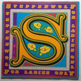 Платівки Пластинки ^/--/^ Steppenwolf &amp;quot;For Ladies Only&amp;quot; USA orig. Vinyl Nm ^_^^^ Steppenwolf &amp;quot;For Ladies Only &amp;quot; USA orig. Vinyl Nm - фото фото фото