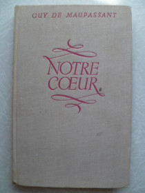 Видання - р. Издания - гг. ^/--/^ Guy de Maupassant. Notre cœur.«Наше сердце»Ги де Мопассан. (на французском)1975 /--/ г. ^_^^^ Guy de Maupassant. Notre cœur. «Наше серце» Гі де Мопассан. - фото фото фото