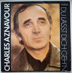 Платівки Пластинки ^/--/^ Charles Aznavour, Шарль Азнавур - Du Lasst Dich Geh&amp;apos;n. Greatest Hits - 1956-83.  (LP). 12. Vinyl. Пластинка. Germany. ^_^^^ Charles Aznavour, Шарль Азнавур - Du Lasst Dich Geh&amp;apos;n. Greatest Hits - 1956-83. (LP). 12.Vinyl. Пластинка. Germany. - фото фото фото