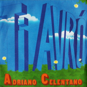 Платівки Пластинки ^/--/^ Adriano Celentano - Ti Avro - 1978.  (LP). 12. Vinyl. Пластинка. Italy. ^_^^^ Adriano Celentano - Ti Avro - 1978. (LP). 12. Vinyl. Платівка. Italy. - фото фото фото