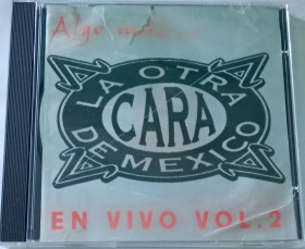 Музичні диски Музыкальные диски ^/--/^ LA OTRA CARA DE MEXICO Algo más... En Vivo Vol. 2 CD Mexico ^_^^^ LA OTRA CARA DE MEXICO Algo más En Vivo Vol. 2 CD Mexico - фото фото фото