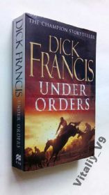 Художня література Художественная литература ^/--/^ Dick Francis. Under Orders. На английском ^_^^^ Dick Francis. Under Orders. англійською - фото фото фото
