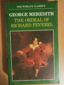 Видання - р. Издания - гг. ^/--/^ George Meredith. The ordeal of Richard Feverel. / Джордж Мередіт. Випробування Річарда Феверела. ^_^^^ George Meredith. The Richard Feverel. Джордж Мередит. Испытания Ричарда Феверела. - фото фото фото