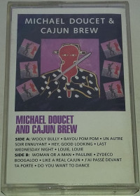 Касети Кассеты ^/--/^ MICHAEL DOUCET &amp; CAJUN BREW. Cassette  (Canada) ^_^^^ MICHAEL DOUCET & CAJUN BREW. Cassette (Canada) - фото фото фото