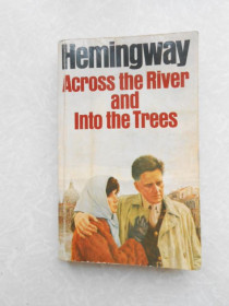 Видання - р. Издания - гг. ^/--/^ Across the River and Into the Trees. Hemingway Ernest ^_^^^ Across the River and Into the Trees Hemingway Ernest - фото фото фото