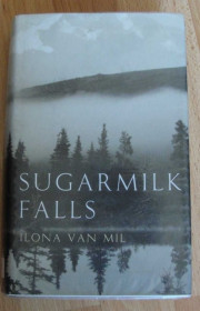 Книги на іноземних мовах Книги на иностранных языках ^/--/^ Sugarmilk Falls - Ilona Van Mil - на Английском English книга ^_^^^ Sugarmilk Falls - Ilona Van Mil - на Англійському English книга - фото фото фото