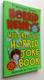 Художня література Художественная литература ^/--/^ Francesca Simon. Horrid Henry&amp;apos;s Hilariously Horrid Joke Book. ^_^^^ Francesca Simon. Horrid Henry's Hilariously Horrid Joke Book - фото фото фото