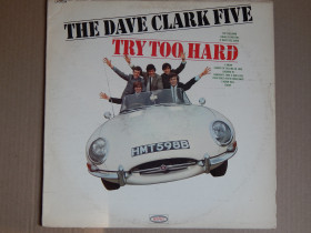 Платівки Пластинки ^/--/^ The Dave Clark Five ‎– Try Too Hard   (Epic ‎– LN 24198, US) EX/EX ^_^^^ The Dave Clark Five – Try Too Hard (Epic – LN 24198, US) EX/EX - фото фото фото