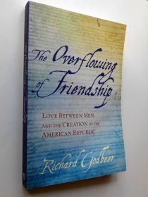 Історична література Историческая литература ^/--/^ Richard Godbeer. The Overflowing of Friendship: Love between Men and the Creation. ^_^^^ Richard Godbeer. The Overflowing of Friendship: Love between Men and the Creation - фото фото фото