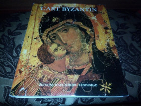 Видання - р. Издания - гг. ^/--/^ L&amp;apos;Art Byzantin - Византийское искусство  (Альбом на французском языке) ^_^^^ L&amp;apos;Art Byzantin - Візантійське мистецтво (Альбом французькою мовою) - фото фото фото