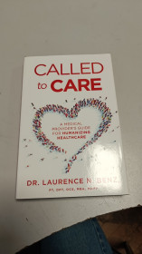 Книги на іноземних мовах Книги на иностранных языках ^/--/^ Книга &amp;quot;Called to Care: A Medical Provider&amp;apos;s Guide for Humanizing Healthcare&amp;quot;         (Dr. Laurence N. Benz) - фото фото фото