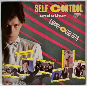 Платівки Пластинки ^/--/^ V.A. Alphaville, Digital Emotion, Raff - Self Control And Other Smash Club-Hits - 1983-84.  (LP). 12. Vinyl. Пластинка. Germany ^_^^^ V.A. Alphaville, Digital Emotion, Raff - Self Control And Other Smash Club-Hits - 1983-84. (LP). 12. Vinyl. Платівка. Germany - фото фото фото
