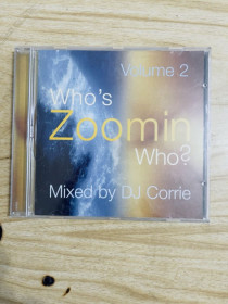 Музичні диски Музыкальные диски ^/--/^ DJ Corrie* – Who&amp;apos;s Zoomin Who? Volume 2 ^_^^^ DJ Corrie — Who&amp;apos;s Zoomin Who? Volume 2 - фото фото фото