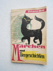 Видання - р. Издания - гг. ^/--/^ Friedrich Wolf: Märchen und Tiergeschichten. Фридрих Вольф. Казки и рассказы о животных. ^_^^^ Friedrich Wolf: Märchen und Tiergeschichten. Фрідріх Вольф. Казки та розповіді про тварин. - фото фото фото