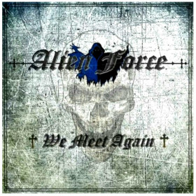 Платівки Пластинки ^/--/^ Alien Force - We Meet Again - 2021.  (LP). 12. Vinyl. Пластинка. Europe. S/S ^_^^^ Alien Force - We Meet Again - 2021. (LP). 12. Vinyl. Платівка. Europe. S/S - фото фото фото