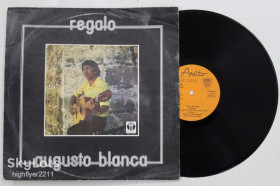 Платівки Пластинки ^/--/^ Пластинка Augusto Blanca ‎– Regalo / Latin, Folk, World, &amp; Country, Nueva Trova, Son  (Areito, Cuba) Ех ^_^^^ Платівка Augusto Blanca – Regalo / Latin, Folk, World, &amp; Country, Nueva Trova, Son (Areito, Cuba) - фото фото фото