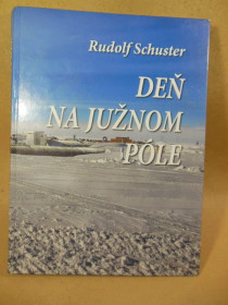Інше Другое ^/--/^ Rudolf Schuster. Deň na južnom póle - фото
