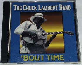 Музичні диски Музыкальные диски ^/--/^ THE CHUCK LAMBERT BAND &amp;apos;Bout Time  CD US ^_^^^ THE CHUCK LAMBERT BAND & Bout Time CD US - фото фото фото