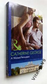 Художня література Художественная литература ^/--/^ Catherine George. A Wicked Persuasion. - фото фото фото