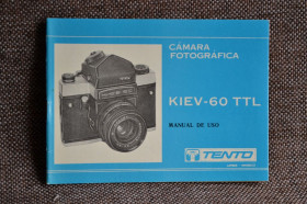 Інше Другое ^/--/^ Інструкція Фотоапарат KIEV-60 TTL, TENTO 1990 р.   (URSS-MOSKu, внешторгиздат). Іспанська мова. ^_^^^ Инструкция Фотоаппарат KIEV-60 TTL, TENTO 1990 г. (URSS-MOSKu, внешторгиздат). Испанский язык. - фото фото фото