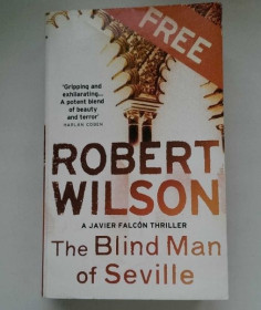 Книги на іноземних мовах Книги на иностранных языках ^/--/^ The Blind Man of Seville -Robert Wilson - На Английском English книга ^_^^^ The Blind Man of Seville - Robert Wilson - Англійська English книга - фото фото фото