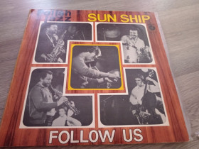Платівки Пластинки ^/--/^ Sun Ship-Follow Us             (80/Pol/Muza)            (EX/M) ^_^^^ Sun Ship-Follow Us (80/Pol/Muza) (EX/M) - фото фото фото